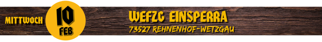 Wefzg einsperra - 10. Februar